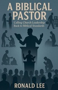 Cover: A Biblical Pastor - Ronald Lee