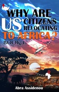 Cover: WHY ARE US CITIZENS IN AFRICA? 2 - WHY ARE US CITIZENS IN AFRICA? 2