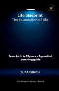 Cover: Life Blueprint the Foundation of Life - Life Blueprint the Foundation of Life