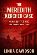 Cover: The Meredith Kercher Case - The Meredith Kercher Case
