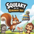Cover: Squeaky and the Runaway Hat - Independently Published