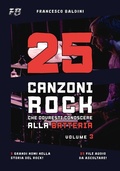 Cover: 25 CANZONI ROCK CHE DOVRESTI CONOSCERE ALLA BATTERIA (Volume 3) - 25 CANZONI ROCK CHE DOVRESTI CONOSCERE ALLA BATTERIA (Volume 3)