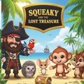 Cover: Squeaky and the Lost Treasure - Independently Published