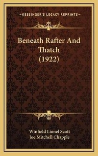 Abbildung von: Beneath Rafter And Thatch (1922) - Kessinger Publishing