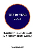 Cover: The 10-Year Club - Independently Published