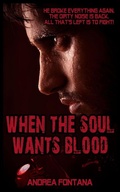 Cover: When the soul wants blood - When the soul wants blood