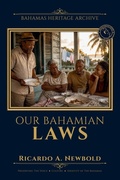 Cover: Our Bahamian Laws - Our Bahamian Laws