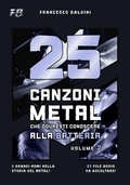 Cover: 25 CANZONI METAL CHE DOVRESTI CONOSCERE ALLA BATTERIA (Volume 2) - 25 CANZONI METAL CHE DOVRESTI CONOSCERE ALLA BATTERIA (Volume 2)