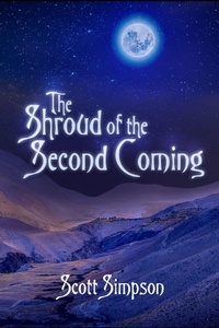 Enlarge image Cover: The Shroud Of The Second Coming - Independently Published