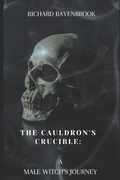 Cover: The Cauldron's Crucible - Independently Published