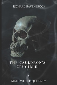 Enlarge image Cover: The Cauldron's Crucible - Independently Published