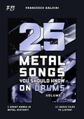Cover: 25 METAL SONGS YOU SHOULD KNOW ON DRUMS (Volume 2) - 25 METAL SONGS YOU SHOULD KNOW ON DRUMS (Volume 2)