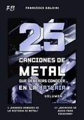 Cover: 25 CANCIONES DE METAL QUE DEBER&Iacute;AS CONOCER EN LA BATER&Iacute;A (Volumen 2) - 25 CANCIONES DE METAL QUE DEBER&Iacute;AS CONOCER EN LA BATER&Iacute;A (Volumen 2)