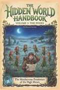 Cover: The Hidden World Handbook Volume 3 Pixies - The Hidden World Handbook Volume 3 Pixies