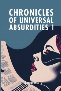 Enlarge image Cover: Chronicles of Universal Absurdities 1 - Chronicles of Universal Absurdities 1