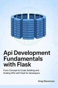Cover: API DEVELOPMENT FUNDAMENTALS WITH FLASK - Independently Published