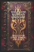 Cover: THE FLAME KEEPER'S GRIMOIRE - THE FLAME KEEPER'S GRIMOIRE