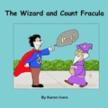 Cover: The Wizard and Count Fracula - Independently Published