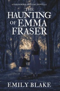 Cover: The Haunting of Emma Fraser - The Haunting of Emma Fraser
