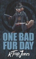 Cover: One Bad Fur Day - Independently Published