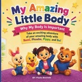 Cover: My Amazing Little Body - Hartford James LLC