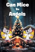 Cover: Can Mice Be Angels - Christian Faith Publishing