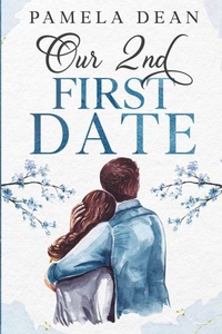 Enlarge image Cover: Our 2nd First Date - Pamela Dean Boyer