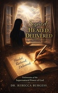 Cover: Signed, Healed, Delivered - King Jesus Press LLC