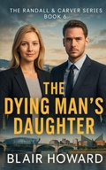 Cover: The Dying Man's Daughter - Blair Howard Books