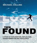 Cover: LOST THEN FOUND: A Traveler's Quest for Truth: A Traveler's Quest For Truth: A TRAVELER'S QUEST FOR TRUTH - Michael Collins