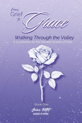 Cover: From Grief to Grace - Heavenly Gates Books