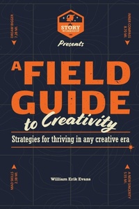 Enlarge image Cover: A Field Guide to Creativity - Raven and Grace Press