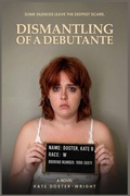 Cover: Dismantling of a Debutante - Tibbee Tales Publishing