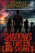 Cover: Shadows Between Two Shores - Dennis Steinmetz