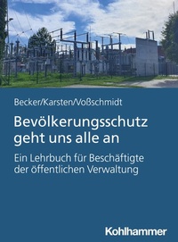 Enlarge image Cover: Bevölkerungsschutz geht uns alle an - Kohlhammer