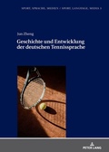 Cover: Geschichte und Entwicklung der deutschen Tennissprache - Peter Lang Verlag