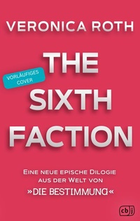 Enlarge image Cover: The Sixth Faction - cbj