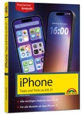 Cover: iPhone - Tipps und Tricks zu iOS 27 - zu allen aktuellen iPhone Modellen - komplett in Farbe - Markt + Technik