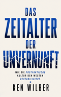 Cover: Das Zeitalter der Unvernunft - Ph&auml;nomen Verlag
