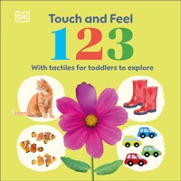 Enlarge image Cover: Touch and Feel 123 - DK Children