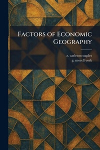 Enlarge image Cover: Factors of Economic Geography - Tradd Street Press