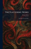 Cover: The Flattering Word - Tradd Street Press