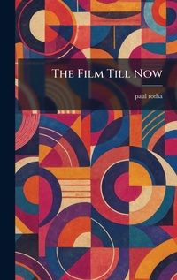 Enlarge image Cover: The Film Till Now - Tradd Street Press