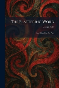 Enlarge image Cover: The Flattering Word - Tradd Street Press