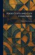 Cover: Food Costs and City Consumers - Tradd Street Press