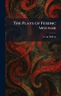 Cover: The Plays of Ferenc Molnar - Tradd Street Press