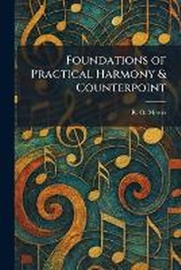 Enlarge image Cover: Foundations of Practical Harmony & Counterpoint - Tradd Street Press