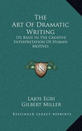 Cover: The Art Of Dramatic Writing - Kessinger Publishing