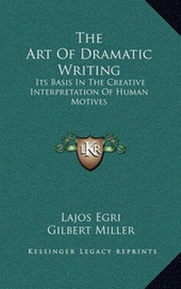 Enlarge image Cover: The Art Of Dramatic Writing - Kessinger Publishing