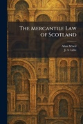 Cover: The Mercantile Law of Scotland - Tradd Street Press